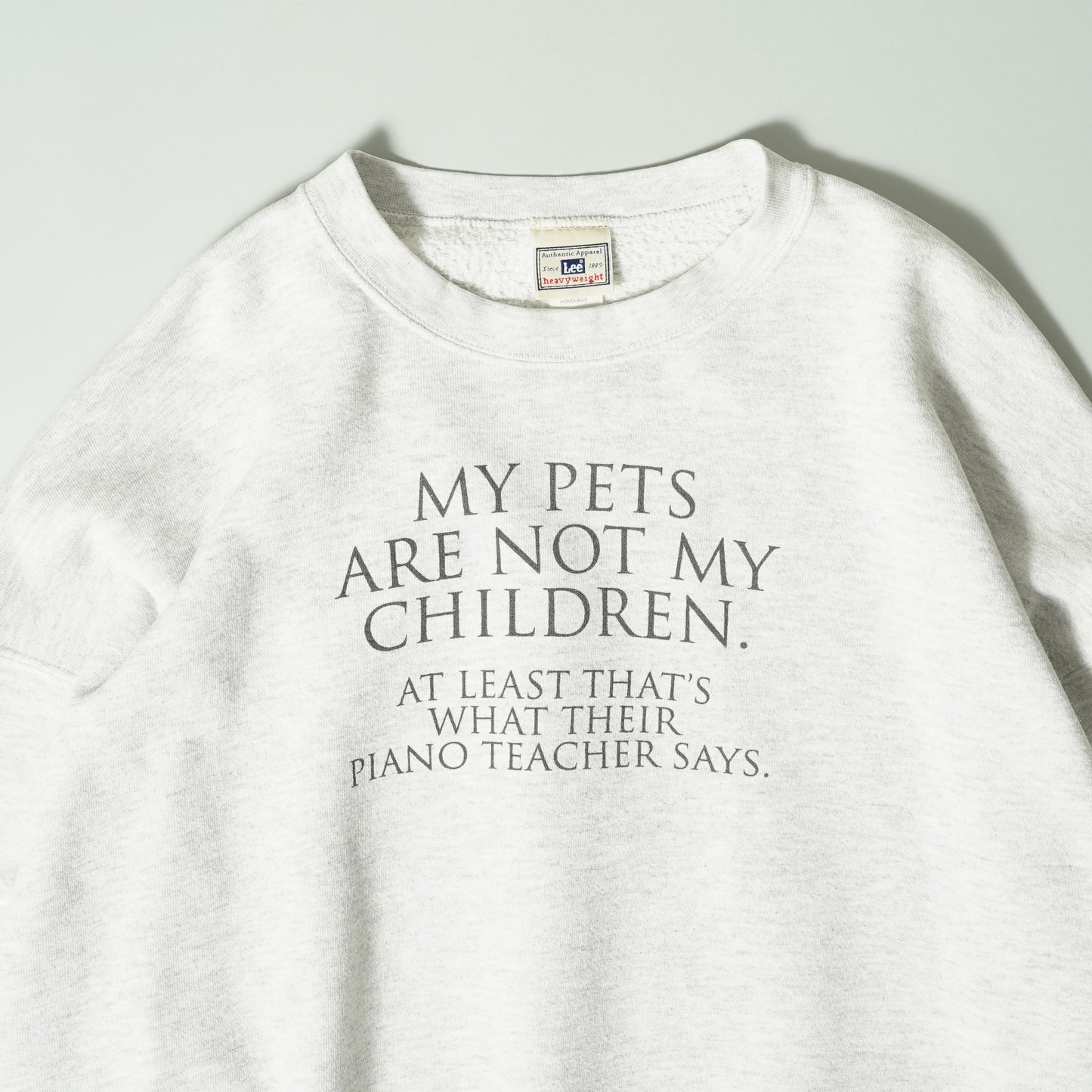 "MY PETS ARE NOT MY CHILDREN" Sweatshirt