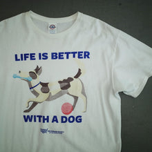 Load image into Gallery viewer, LIFE IS BETTER WITH A DOG Tee
